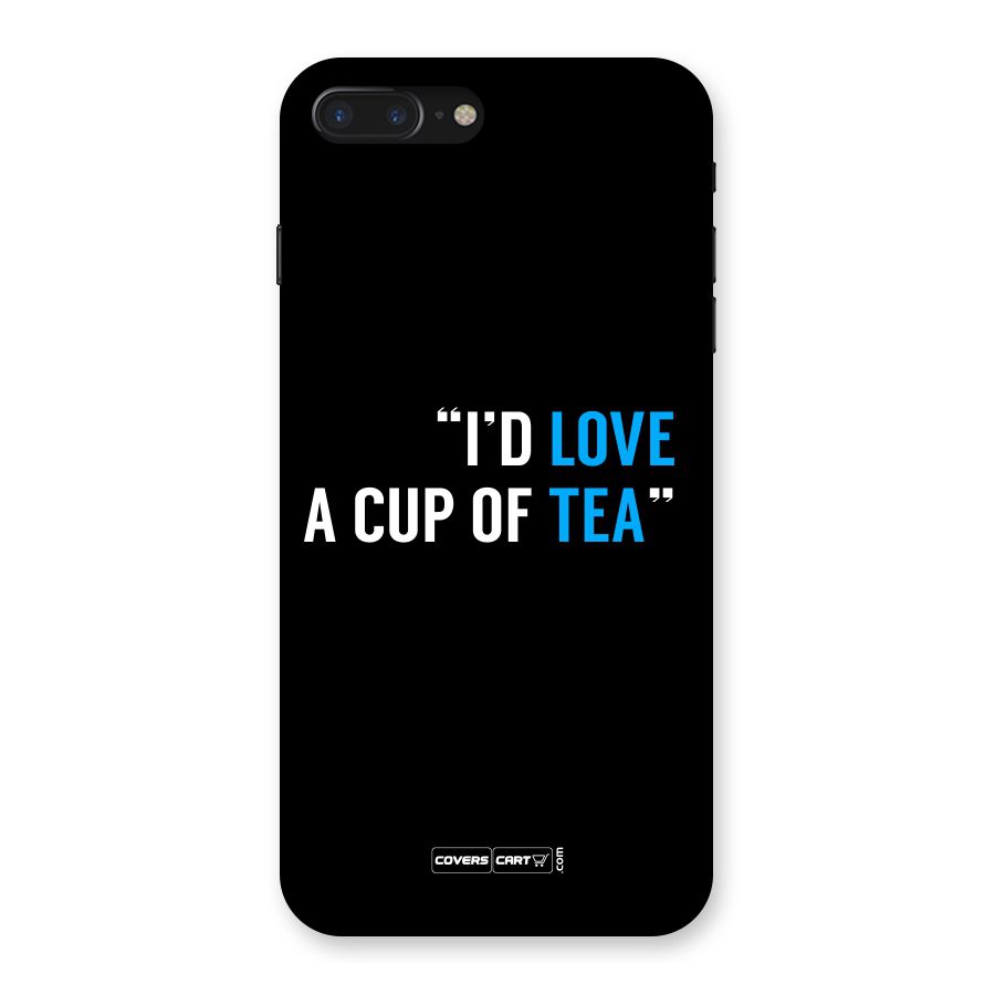 Love Tea Back Case for iPhone 7 Plus