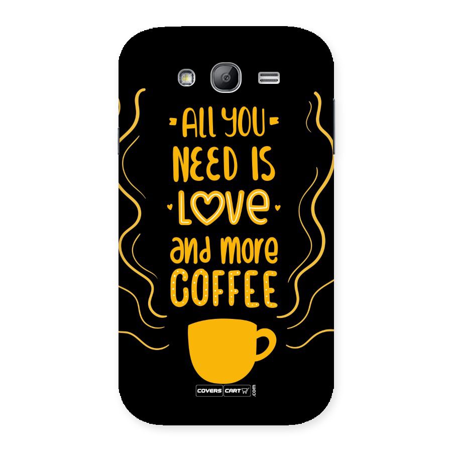 Love and More Coffee Back Case for Galaxy Grand Neo Plus