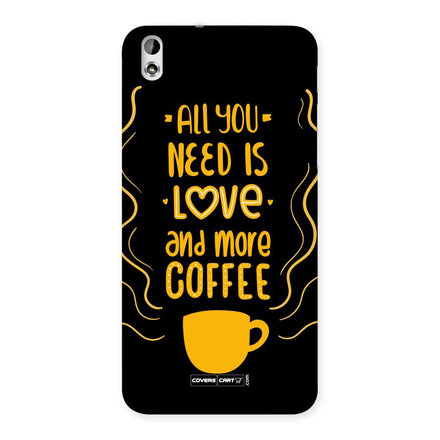 Love and More Coffee Back Case for HTC Desire 816s