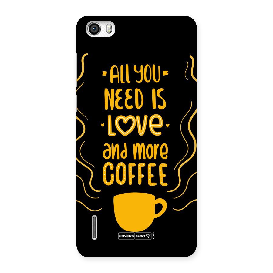 Love and More Coffee Back Case for Honor 6