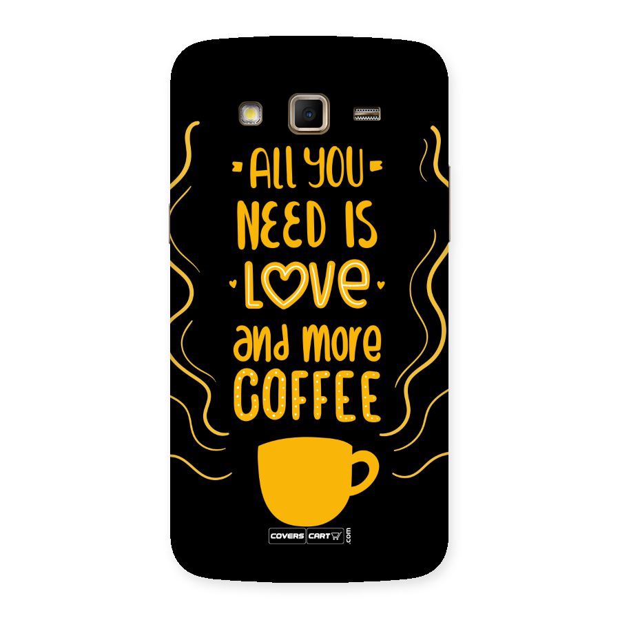 Love and More Coffee Back Case for Samsung Galaxy Grand 2