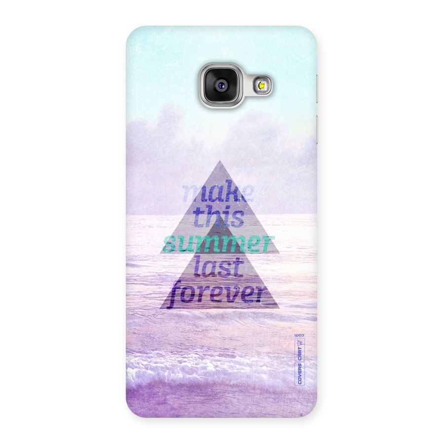 Make This Summer Last Forever Back Case for Galaxy A3 2016