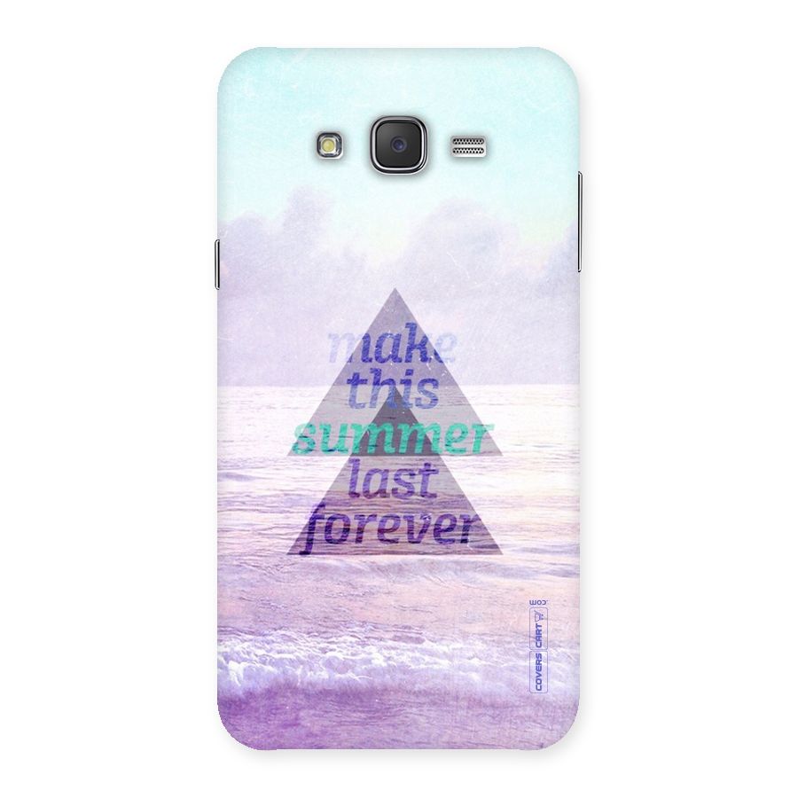Make This Summer Last Forever Back Case for Galaxy J7
