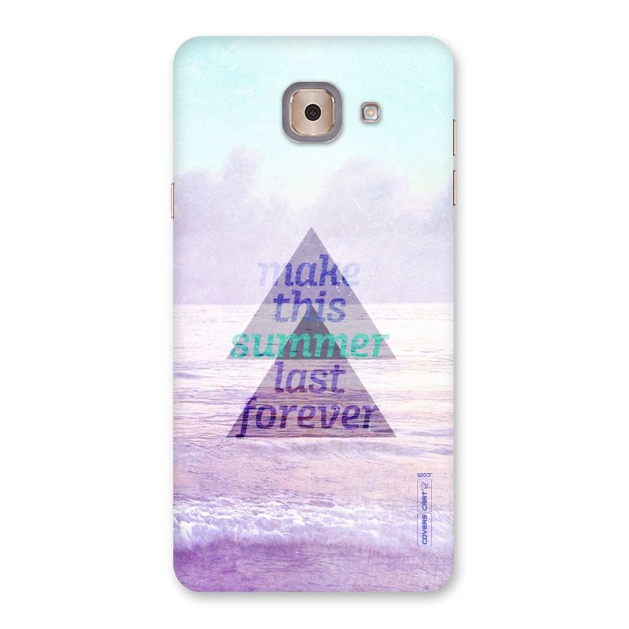 Make This Summer Last Forever Back Case for Galaxy J7 Max