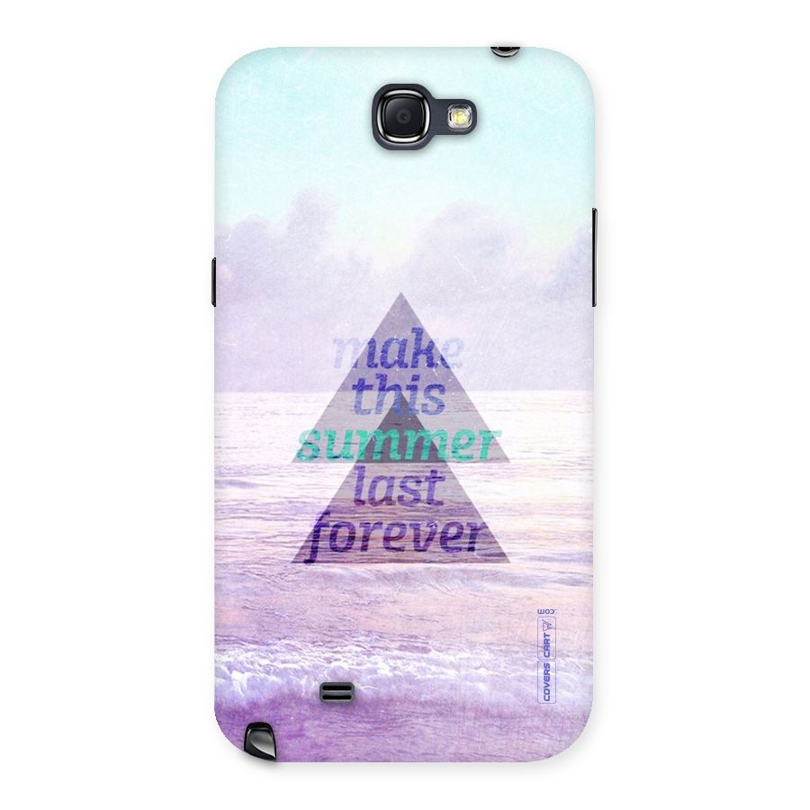 Make This Summer Last Forever Back Case for Galaxy Note 2