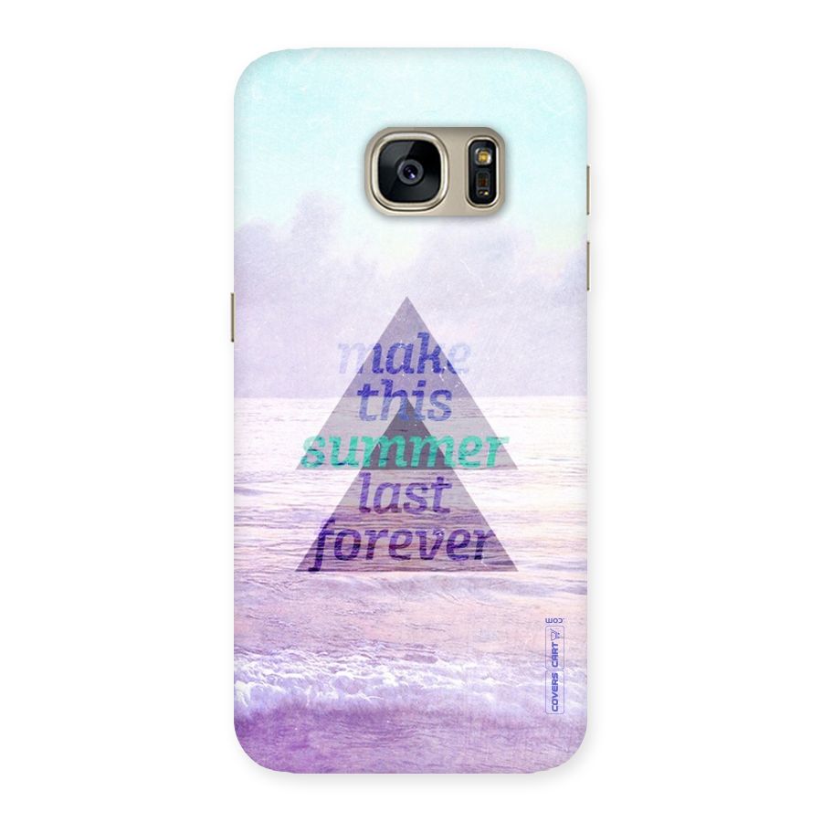 Make This Summer Last Forever Back Case for Galaxy S7