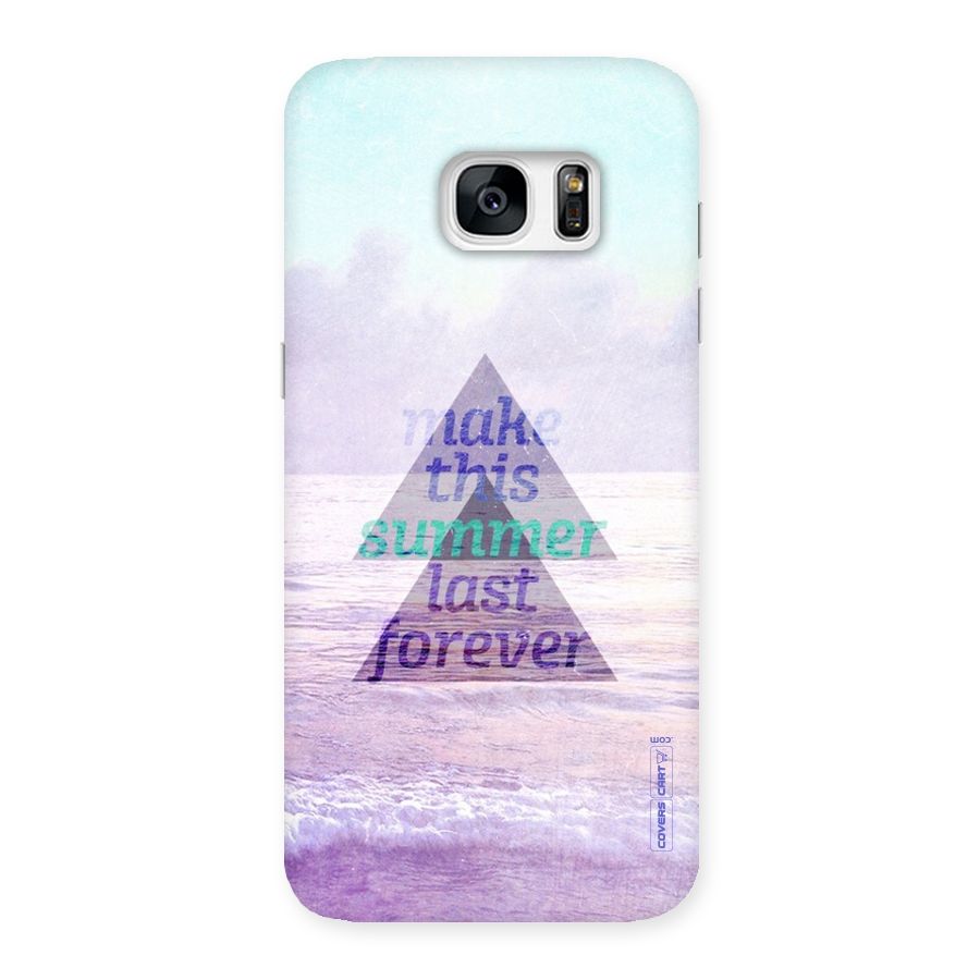 Make This Summer Last Forever Back Case for Galaxy S7 Edge