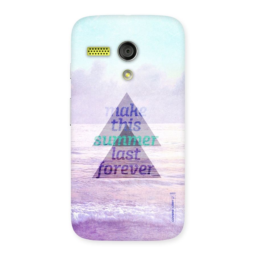 Make This Summer Last Forever Back Case for Moto G