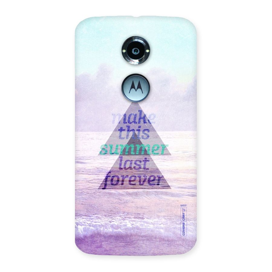 Make This Summer Last Forever Back Case for Moto X 2nd Gen