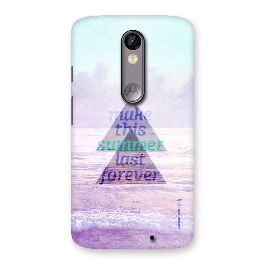 Make This Summer Last Forever Back Case for Moto X Force