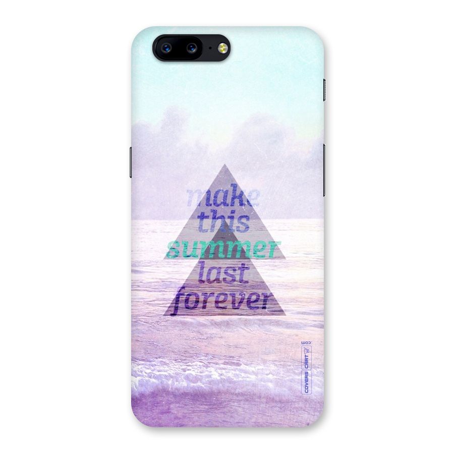Make This Summer Last Forever Back Case for OnePlus 5