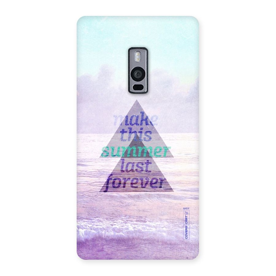 Make This Summer Last Forever Back Case for OnePlus Two
