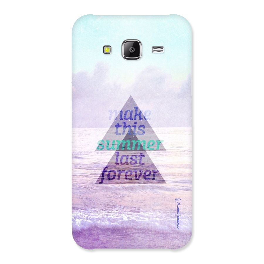 Make This Summer Last Forever Back Case for Samsung Galaxy J5