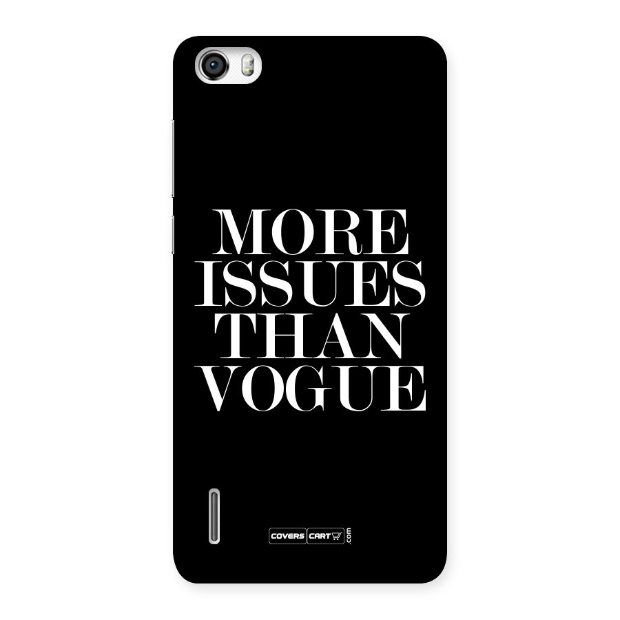 More Issues than Vogue (Black) Back Case for Honor 6