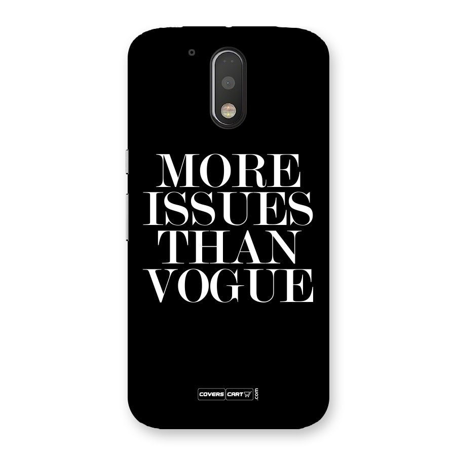 More Issues than Vogue (Black) Back Case for Motorola Moto G4 Plus