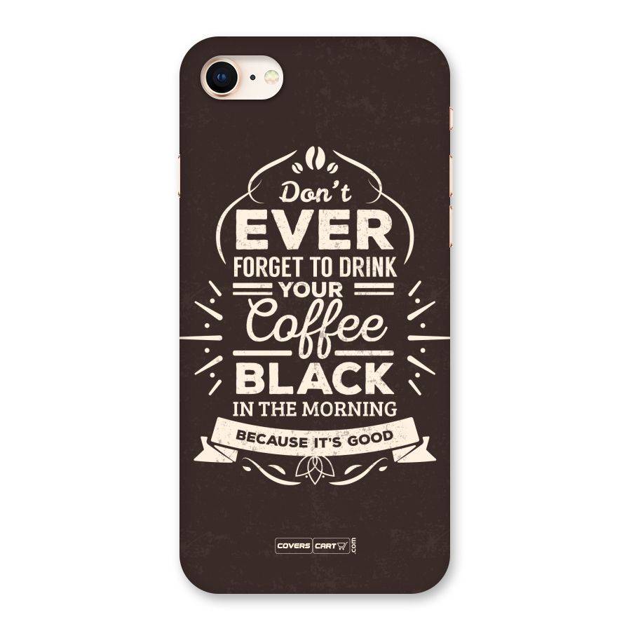 Morning Coffee Love Back Case for iPhone 8