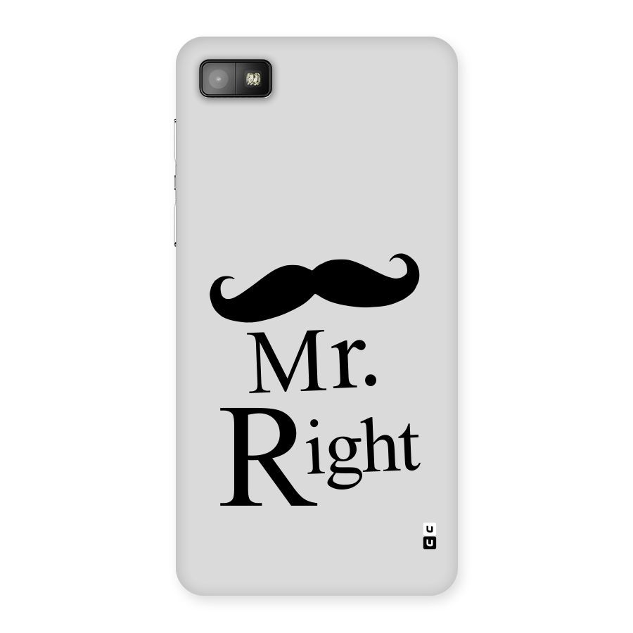 Mr. Right. Back Case for Blackberry Z10
