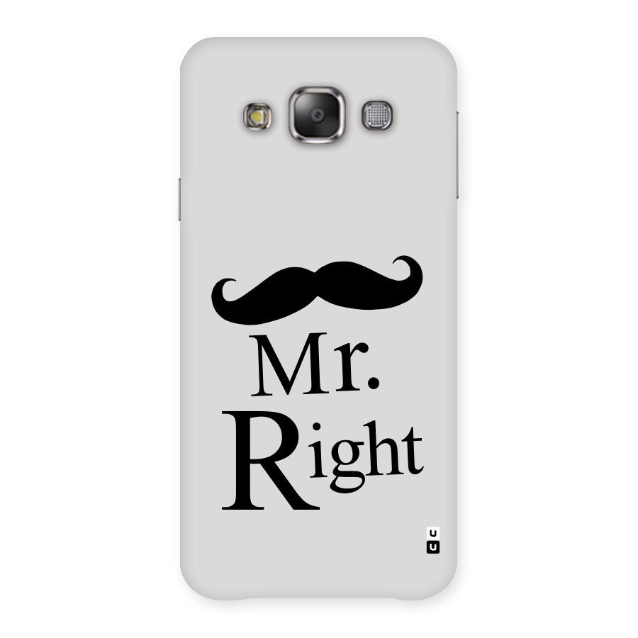 Mr. Right. Back Case for Galaxy E7