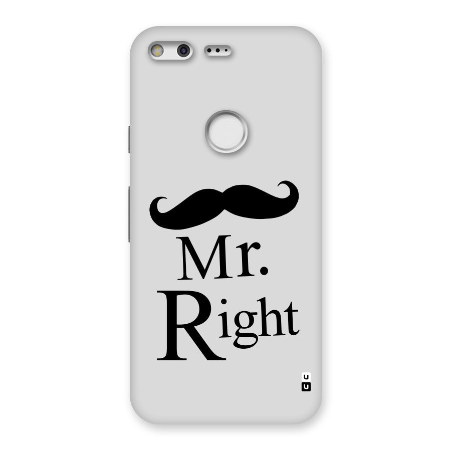 Mr. Right. Back Case for Google Pixel