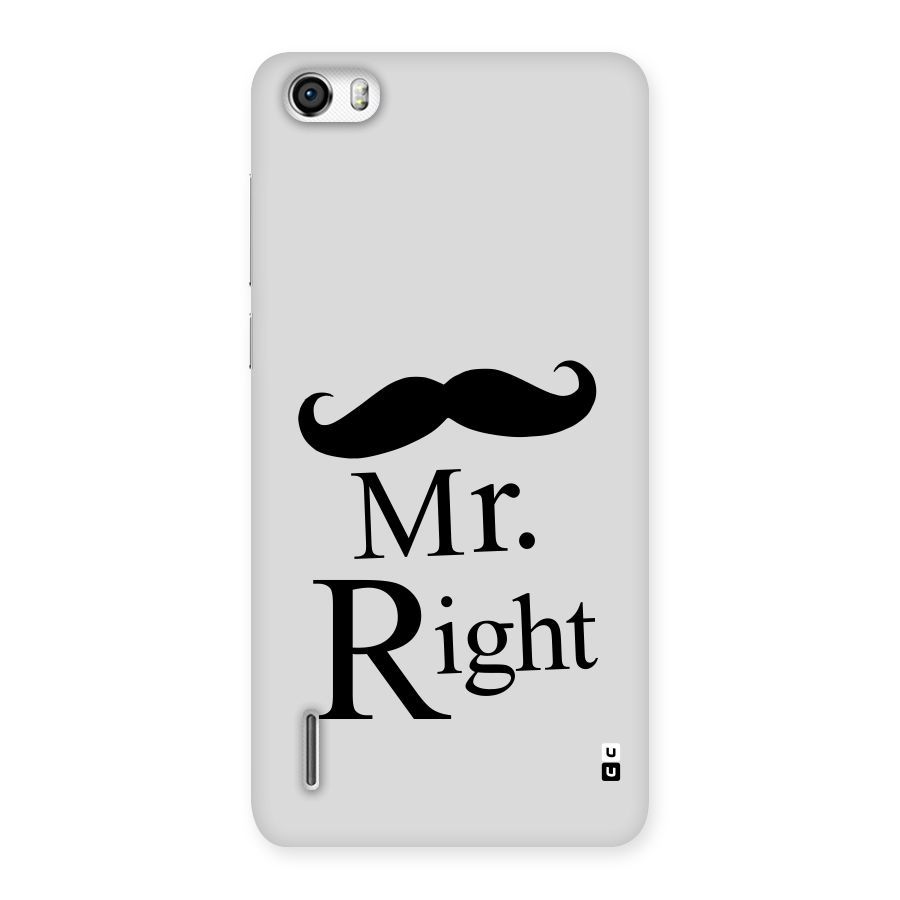 Mr. Right. Back Case for Honor 6