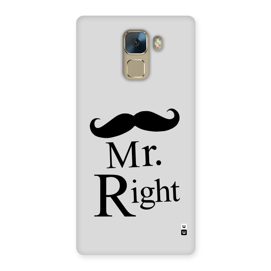 Mr. Right. Back Case for Huawei Honor 7