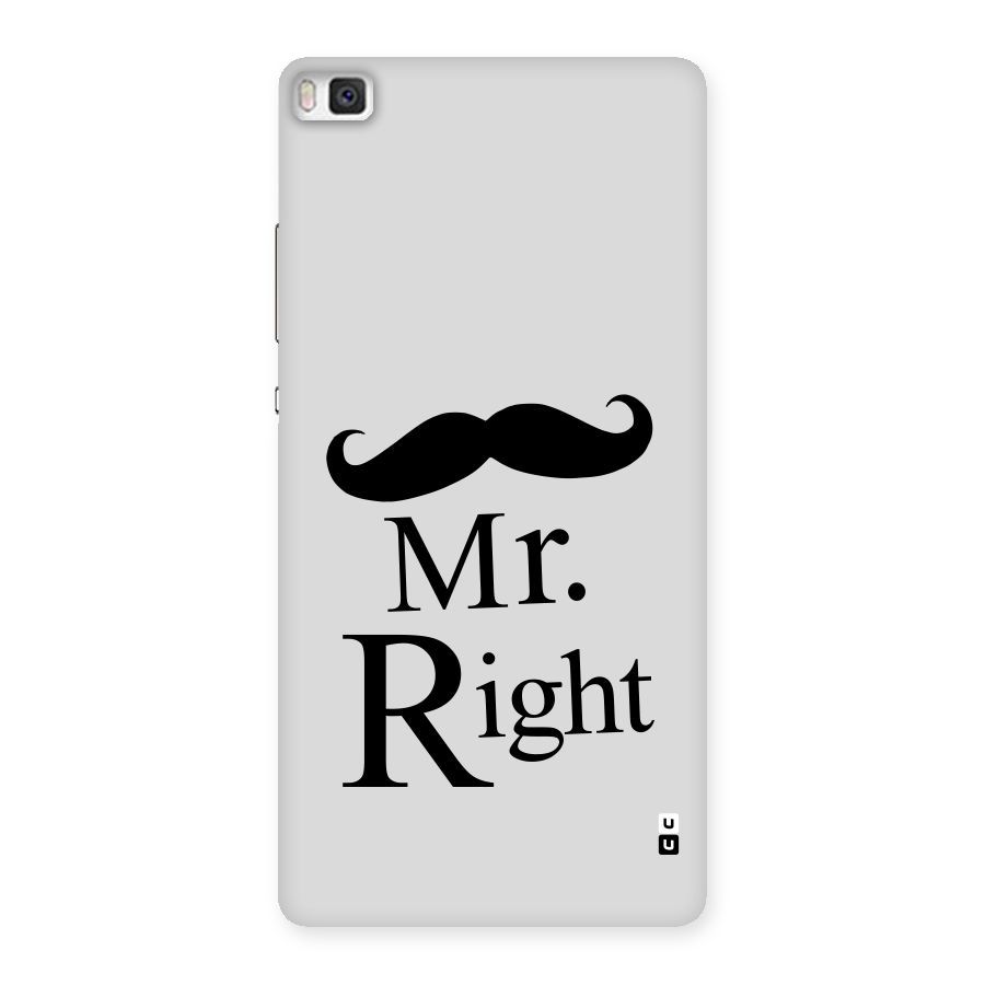 Mr. Right. Back Case for Huawei P8
