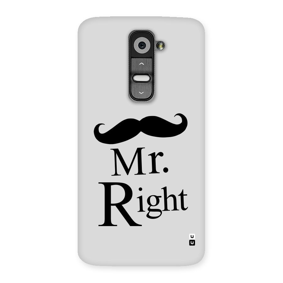 Mr. Right. Back Case for LG G2