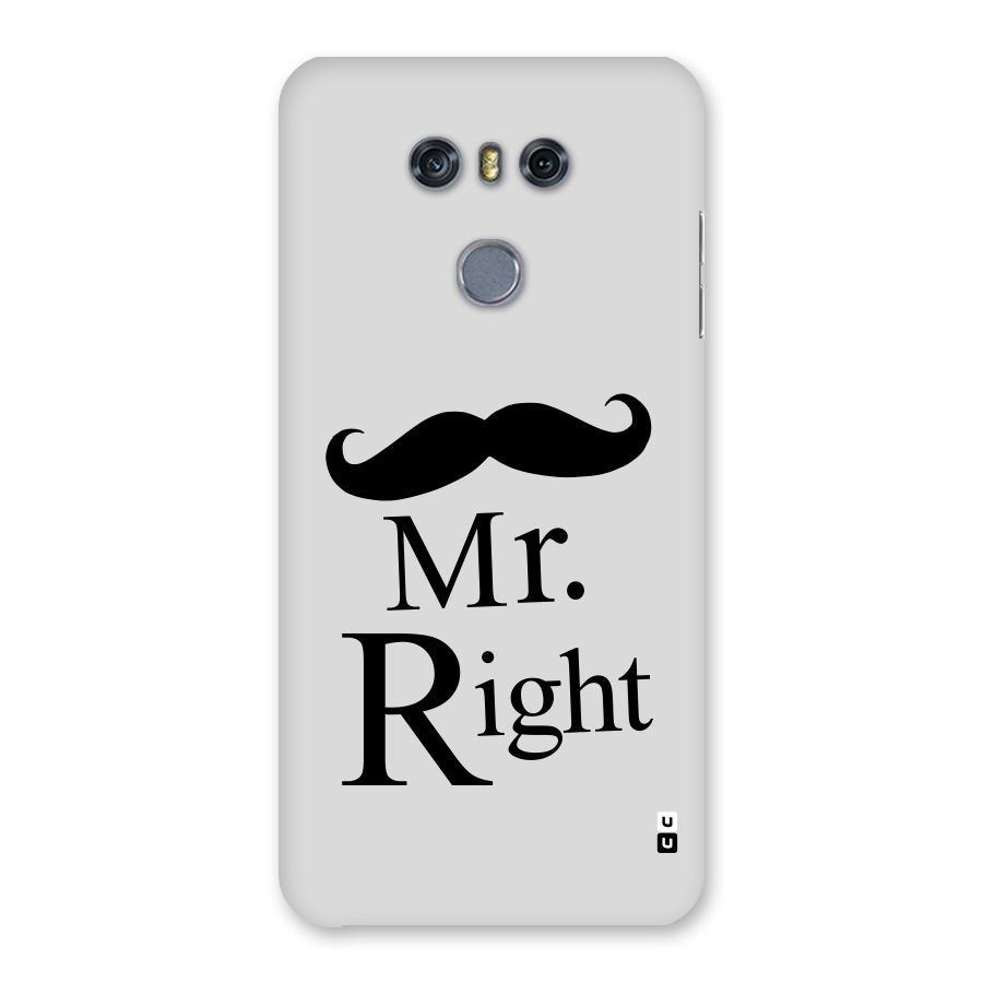 Mr. Right. Back Case for LG G6
