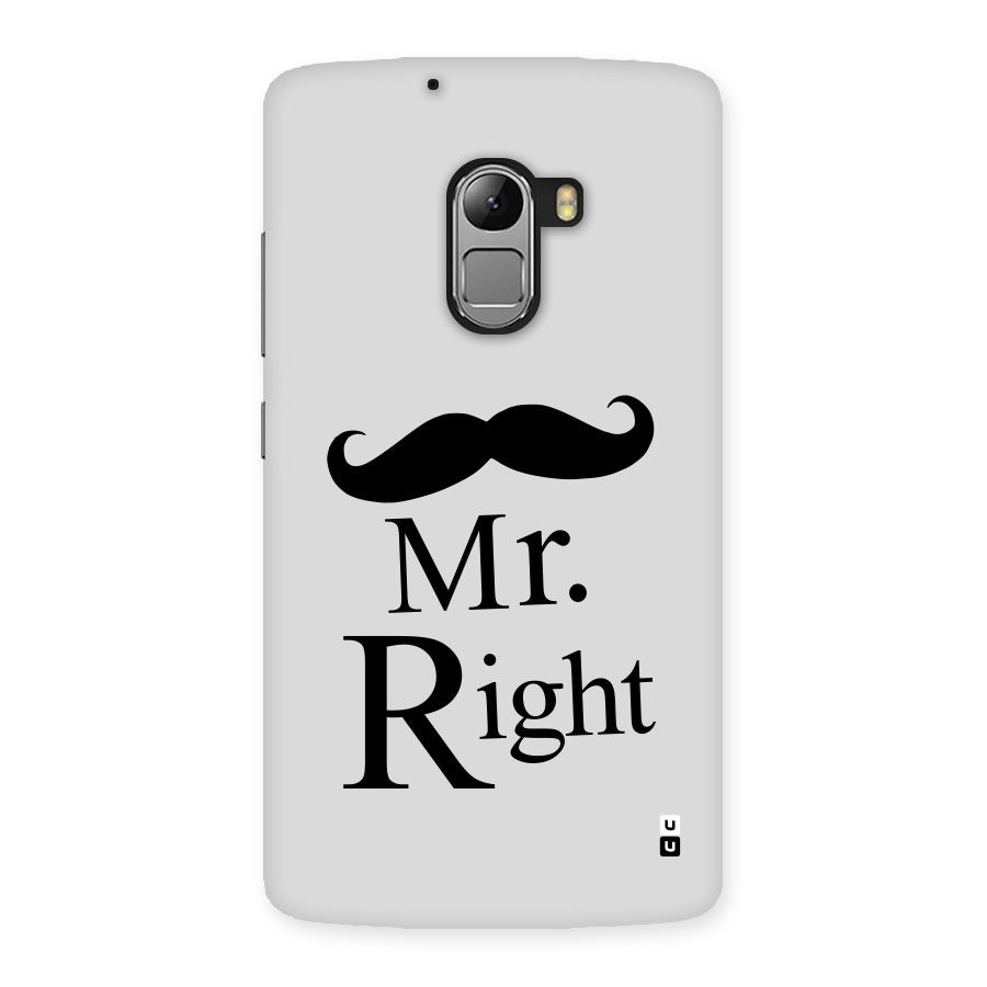 Mr. Right. Back Case for Lenovo K4 Note