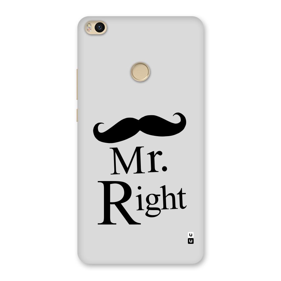 Mr. Right. Back Case for Mi Max 2