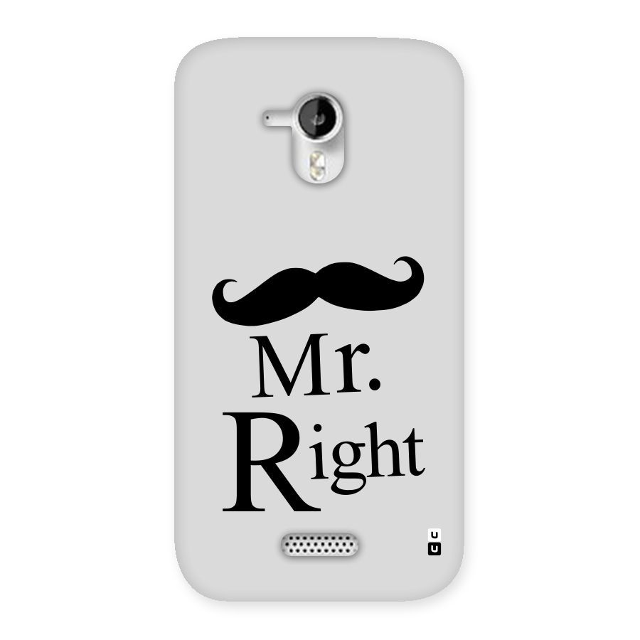 Mr. Right. Back Case for Micromax Canvas HD A116