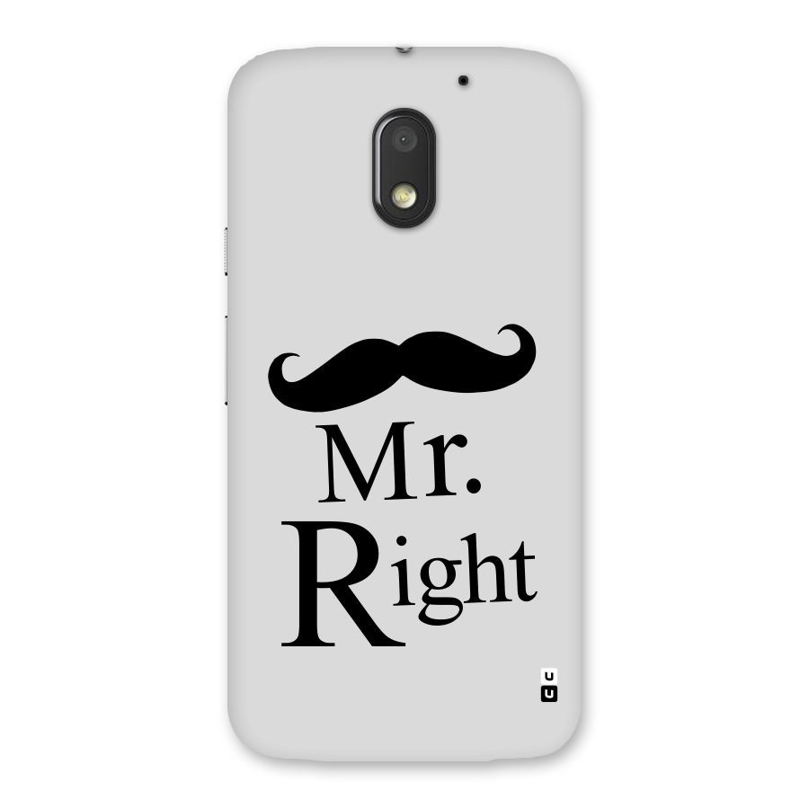 Mr. Right. Back Case for Moto E3 Power
