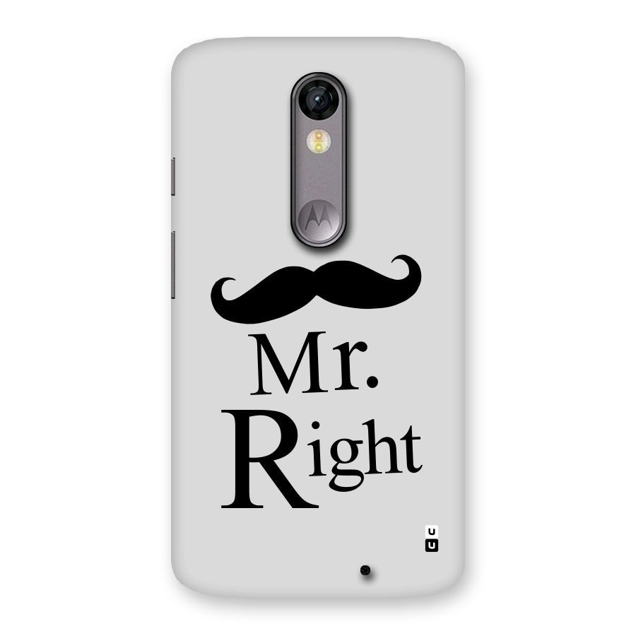Mr. Right. Back Case for Moto X Force