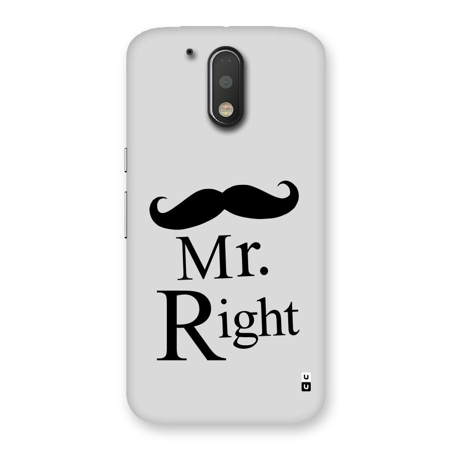 Mr. Right. Back Case for Motorola Moto G4