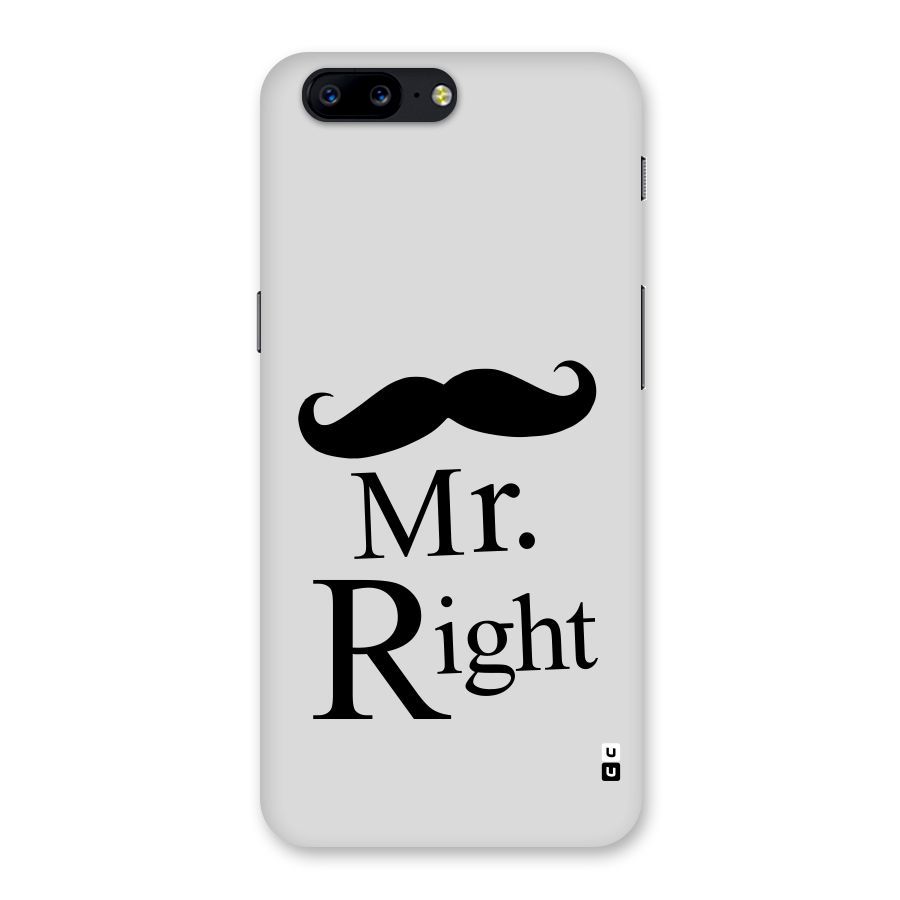 Mr. Right. Back Case for OnePlus 5