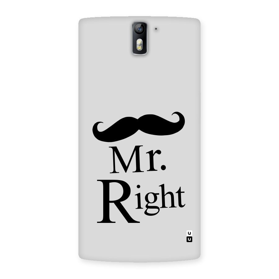 Mr. Right. Back Case for One Plus One