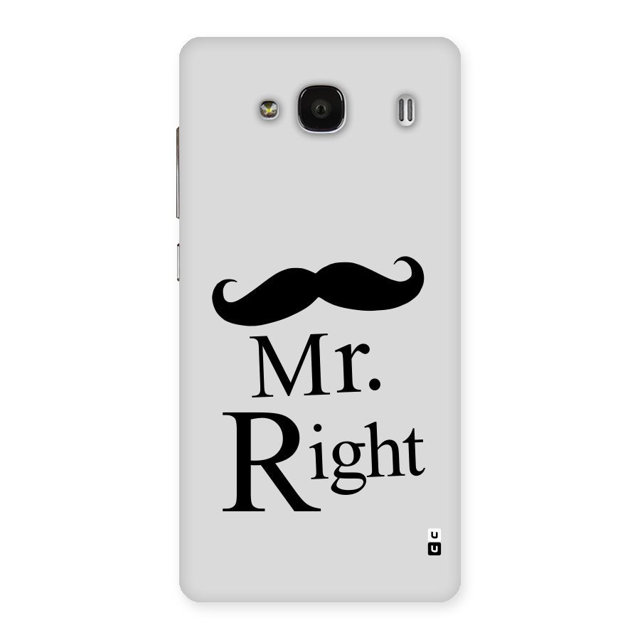Mr. Right. Back Case for Redmi 2 Prime