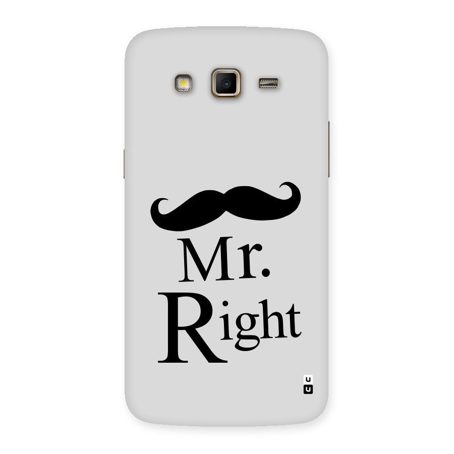 Mr. Right. Back Case for Samsung Galaxy Grand 2