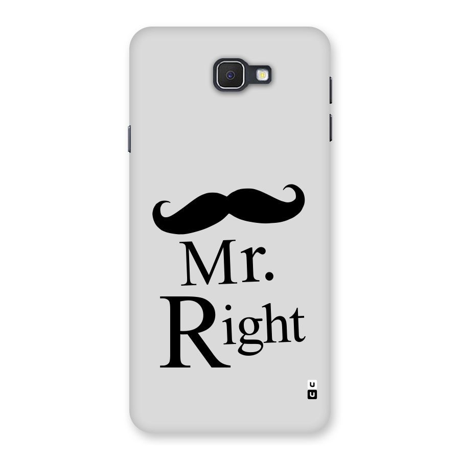 Mr. Right. Back Case for Samsung Galaxy J7 Prime