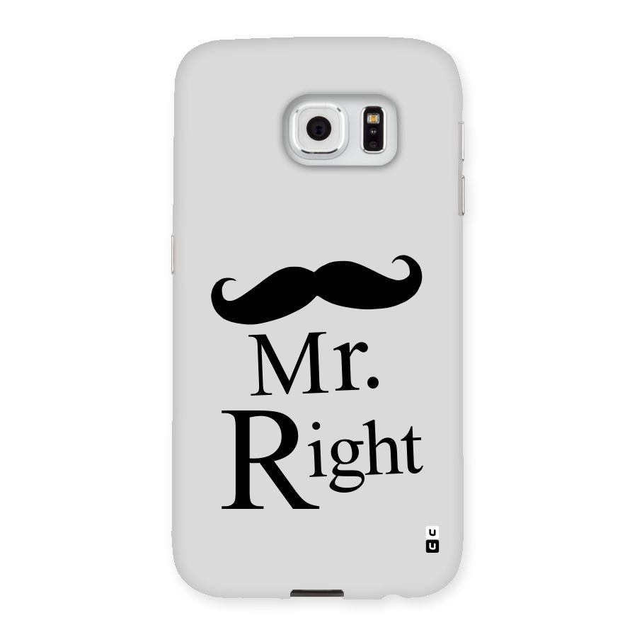 Mr. Right. Back Case for Samsung Galaxy S6