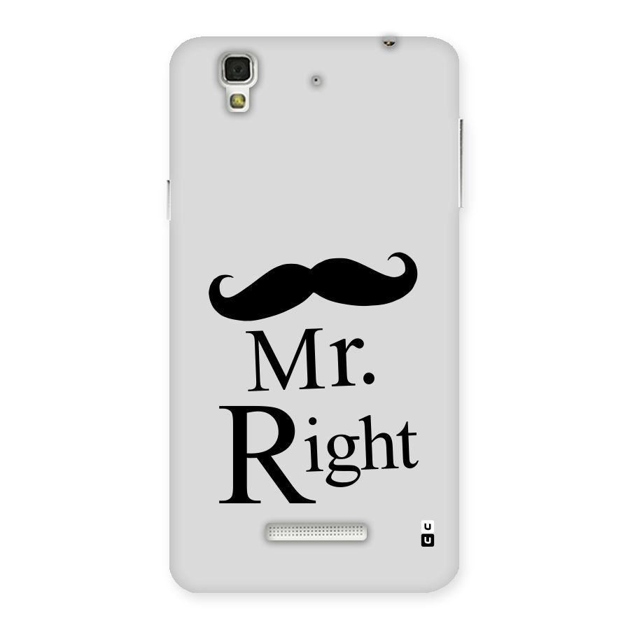 Mr. Right. Back Case for YU Yureka Plus