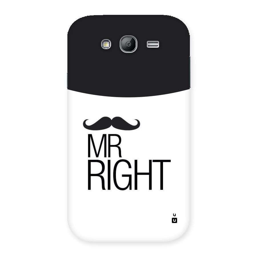Mr. Right Moustache Back Case for Galaxy Grand Neo