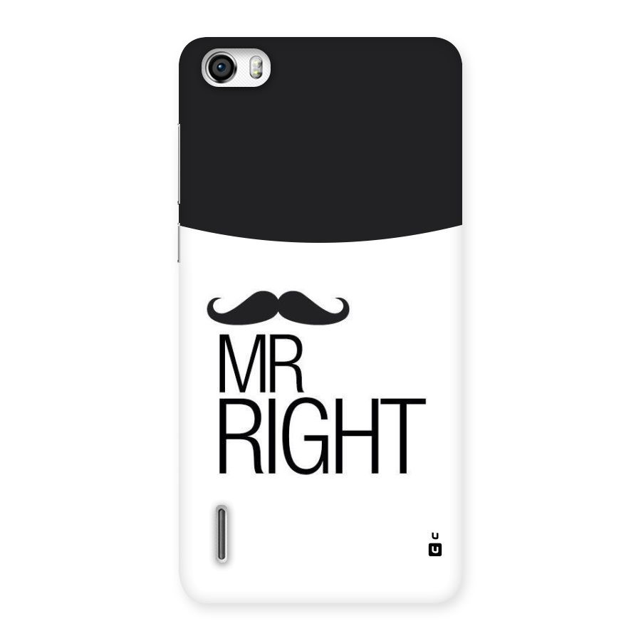 Mr. Right Moustache Back Case for Honor 6