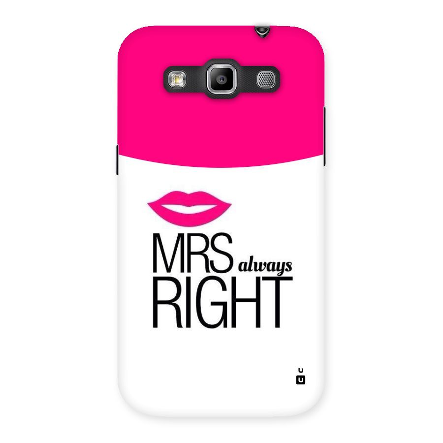 Mrs always right Back Case for Galaxy Grand Quattro