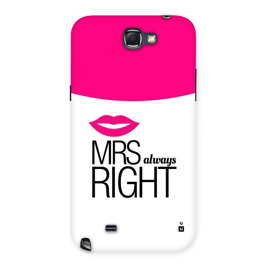 Mrs always right Back Case for Galaxy Note 2