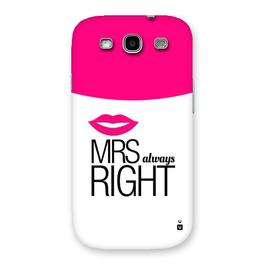 Mrs always right Back Case for Galaxy S3