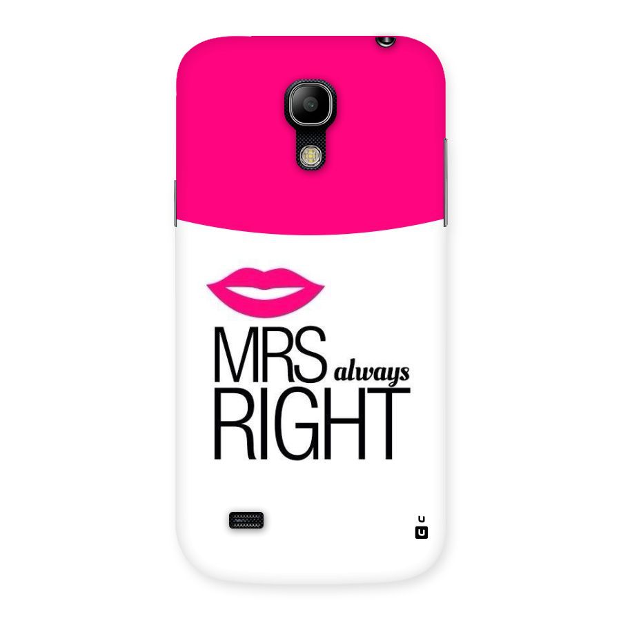 Mrs always right Back Case for Galaxy S4 Mini