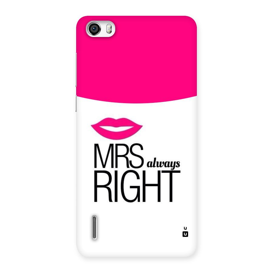 Mrs always right Back Case for Honor 6