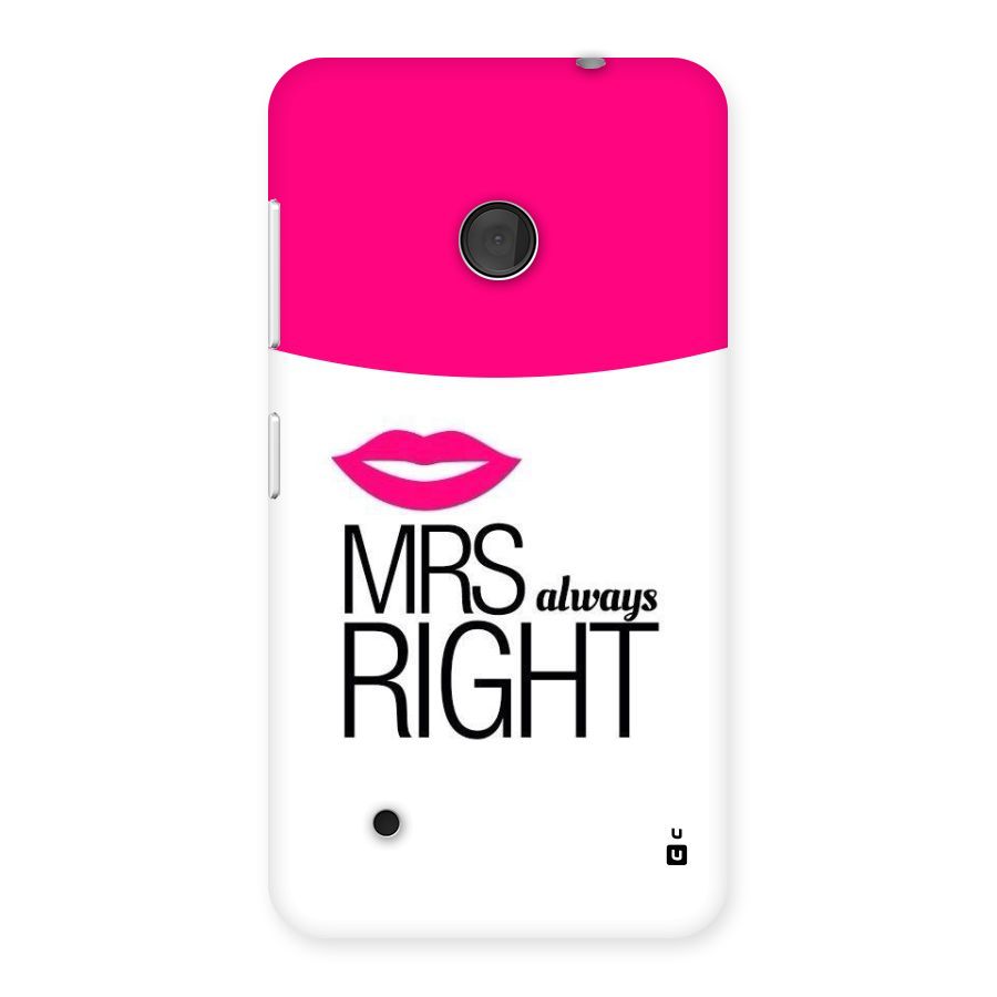 Mrs always right Back Case for Lumia 530