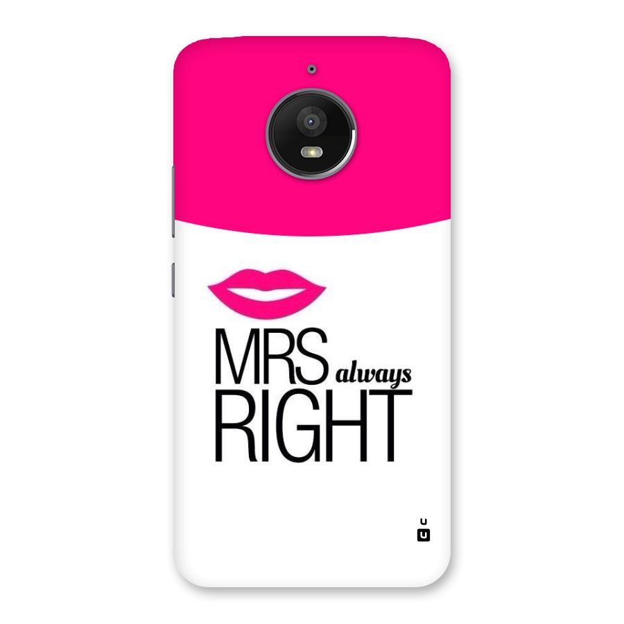 Mrs always right Back Case for Moto E4 Plus